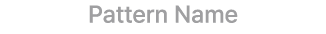 Pattern Name
